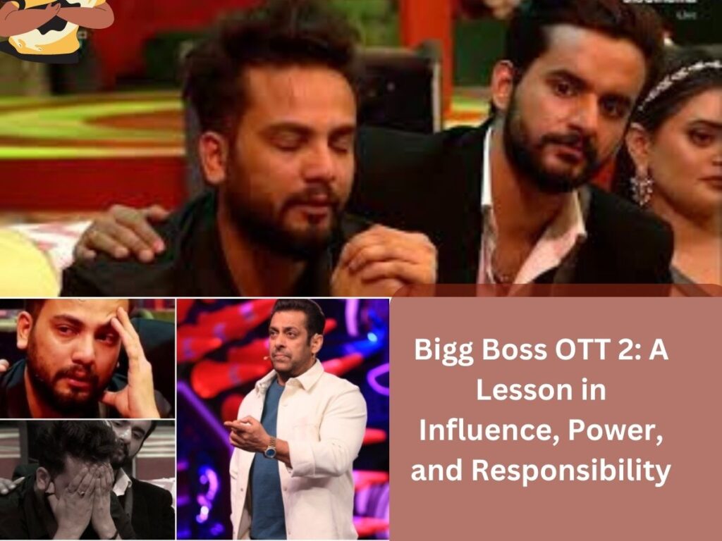 Bigg Boss OTT 2: A Lesson in Influence, Power, and Responsibility